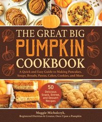 bokomslag The Great Big Pumpkin Cookbook
