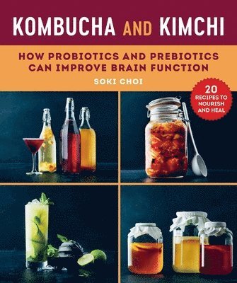 Soki Choi, Dr. Soki Choi - Kombucha and Kimchi, Häftad