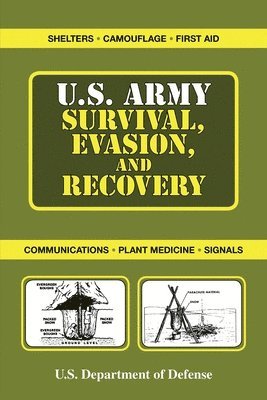 U S Department of the Army, U S Department of Defense - U.S. Army Survival, Evasion, and Recovery, Häftad