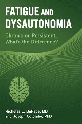 Nicholas L. DePace, Joseph Colombo - Fatigue and Dysautonomia, Häftad