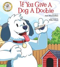 bokomslag If You Give A Dog A Doobie