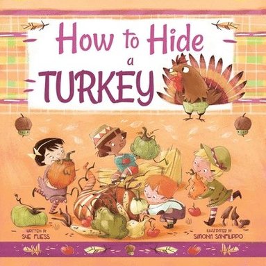 Sue Fliess - How to Hide a Turkey, Inbunden