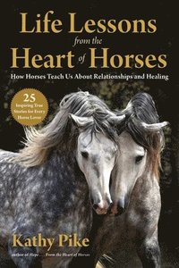 bokomslag Life Lessons from the Heart of Horses