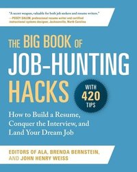 bokomslag The Big Book of Job-Hunting Hacks: How to Build a Résumé, Conquer the Interview, and Land Your Dream Job