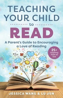 bokomslag Teaching Your Child to Read: A Parent's Guide to Encouraging a Love of Reading