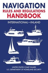 bokomslag Navigation Rules And Regulations Handbook: International-Inland
