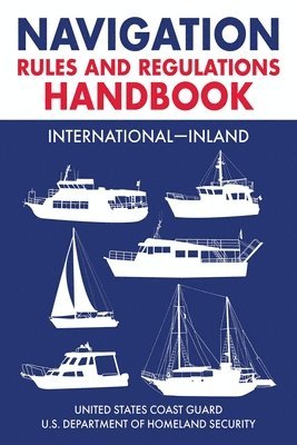 bokomslag Navigation Rules and Regulations Handbook: International-Inland