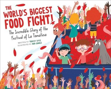 Tracey Kyle - World's Biggest Food Fight!, Inbunden