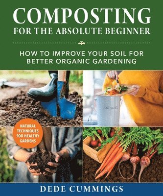 bokomslag Composting For The Absolute Beginner