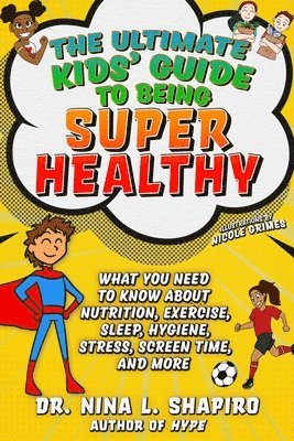 bokomslag Ultimate Kids' Guide to Being Super Healthy