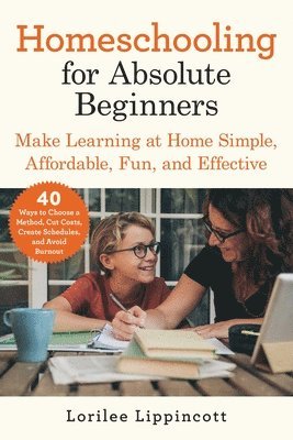 bokomslag Homeschooling for Absolute Beginners