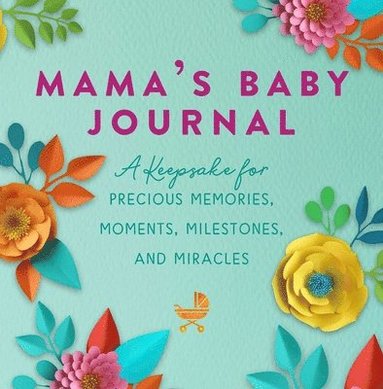 Jennifer Basye Sander - Mama's Baby Journal, Inbunden