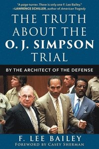 bokomslag The Truth about the O.J. Simpson Trial