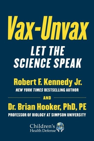 Robert F. Kennedy Jr., Brian Hooker - Vax-Unvax, Inbunden