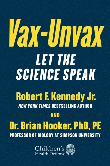 Robert F. Kennedy Jr., Brian Hooker, Jr. Kennedy, Robert F., Robert F Kennedy - Vax-Unvax, Inbunden