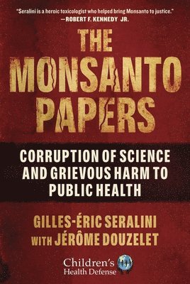 The Monsanto Papers 1