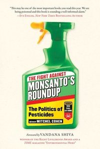 bokomslag The Fight Against Monsanto's Roundup: The Politics of Pesticides