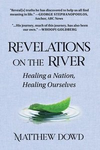 bokomslag Revelations on the River