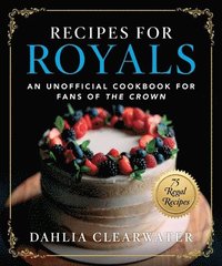 bokomslag Recipes for Royals