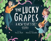 bokomslag The Lucky Grapes: A New Year's Eve Story