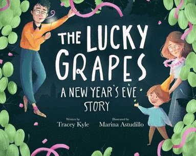 bokomslag The Lucky Grapes: A New Year's Eve Story