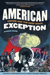 bokomslag American Exception: Empire and the Deep State