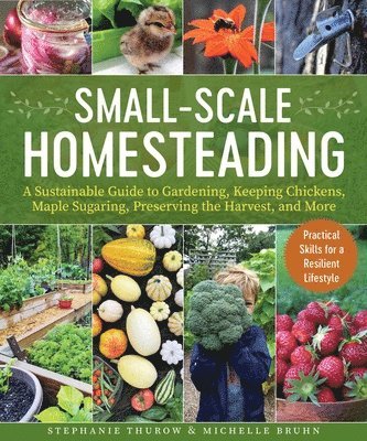 Stephanie Thurow, Michelle Bruhn - Small-Scale Homesteading, Häftad