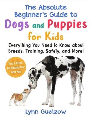 Best Beginner's Guide to Dogs and Puppies for Kids 1
