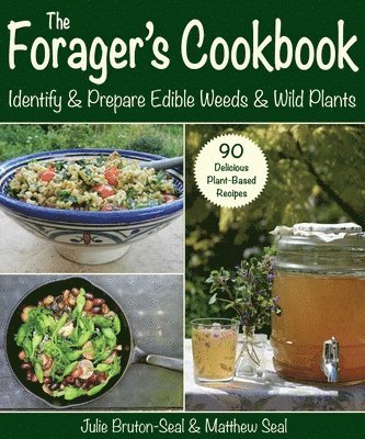 bokomslag The Forager's Cookbook: Identify & Prepare Edible Weeds & Wild Plants