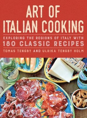 bokomslag Art of Italian Cooking: Exploring the Regions of Italy with 180 Classic Recipes