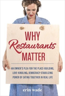 bokomslag Why Restaurants Matter