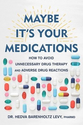 Maybe It's Your Medications 1