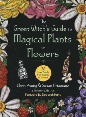 Chris Young - Green Witch's Guide to Magical Plants & Flowers, Inbunden