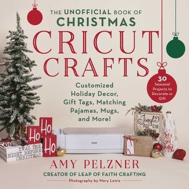 bokomslag The Unofficial Book of Christmas Cricut Crafts