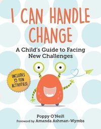 bokomslag I Can Handle Change: A Child's Guide to Facing New Challenges