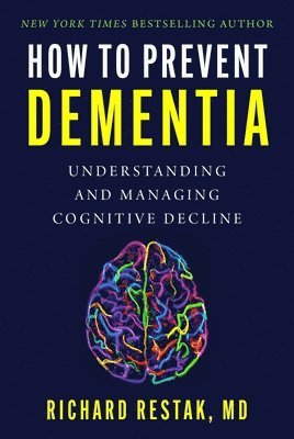 bokomslag How to Prevent Dementia: Understanding and Managing Cognitive Decline