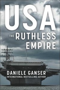 bokomslag USA: The Ruthless Empire