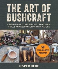 bokomslag The Art of Bushcraft