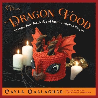 Cayla Gallagher - Dragon Food, Inbunden