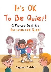 bokomslag It's OK to Be Quiet!