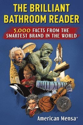 Brilliant Bathroom Reader (Mensa(r)): 5,000 Facts from the Smartest Brand in the World 1