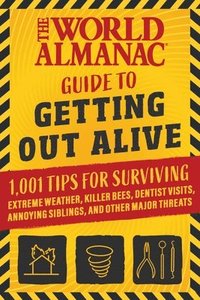 bokomslag The World Almanac Guide to Getting Out Alive