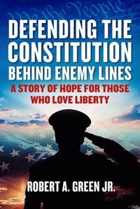 bokomslag Defending The Constitution Behind Enemy Lines