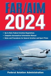 bokomslag Far/Aim 2024: Up-To-Date Federal Aviation Regulations / Aeronautical Information Manual