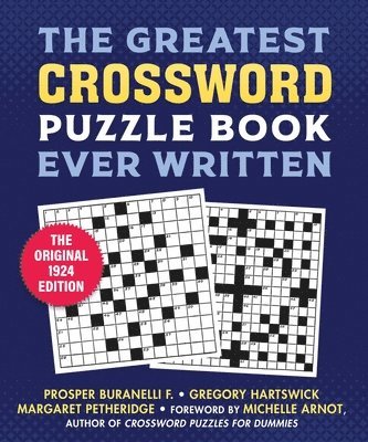 Prosper Buranelli - The Greatest Crossword Puzzle Book Ever Written: The Original 1924 Edition, Häftad. Tillgänglighet: Tillfälligt slut