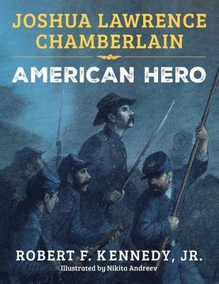 bokomslag Joshua Lawrence Chamberlain: American Hero