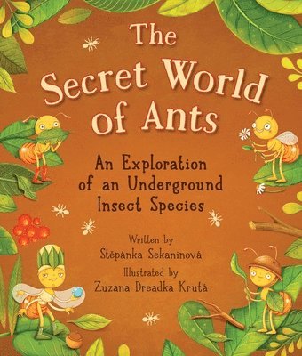 Štepánka Sekaninová, Stepanka Sekaninova, Stepánka Sekaninová - Secret World of Ants, Inbunden