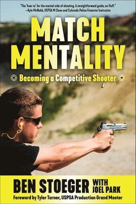 Match Mentality: Becoming a Competitive Shooter 1