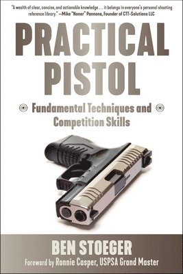 Ben Stoeger - Practical Pistol, Häftad