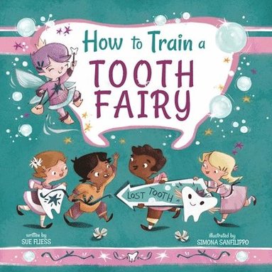 Sue Fliess - How to Train a Tooth Fairy, Inbunden